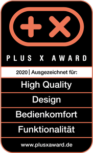 Plus X Award 2020 - ausgezeichnet für High-Quality, Design, Bedienkomfort und Funktionalität