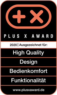 Plus X Award - 2020 ausgezeichnet für High-Quality, Design, Bedienkomfort und Funktionalität