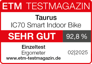 Testsiegel des ETM Testmagazins für das Taurus IC70 Smart Indoor Bike, Note Sehr gut (92,8 %). Einzeltest für die Sektion Ergometer im Februar 2025. Homepage: www.etm-testmagazin.de